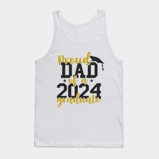 Proud Dad of a Class of 2024 Graduate Senior Graduation 2024 Tank Top